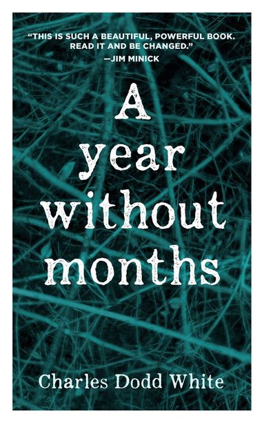 Charles Dodd White - Year Without Months, Häftad