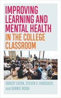 bokomslag Improving Learning and Mental Health in the College Classroom