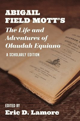 Abigail Field Mott's The Life and Adventures of Olaudah Equiano 1