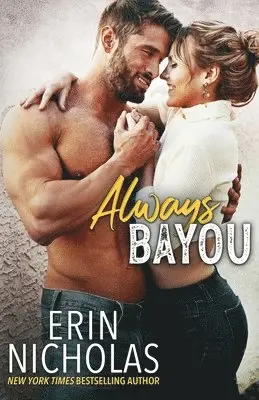 Erin Nicholas - Always Bayou, Häftad. Tillgänglighet: Lägg i varukorg