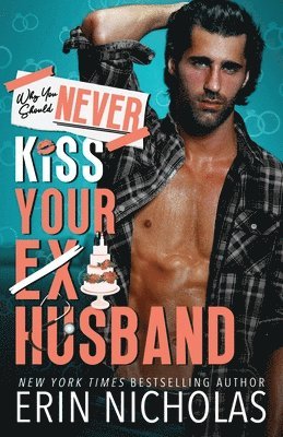 Why You Should Never Kiss Your Ex-Husband 1