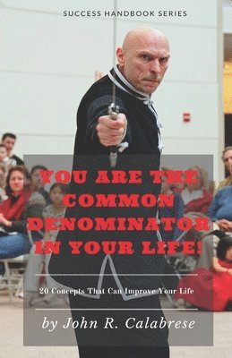 bokomslag You Are The Common Denominator In Your Life