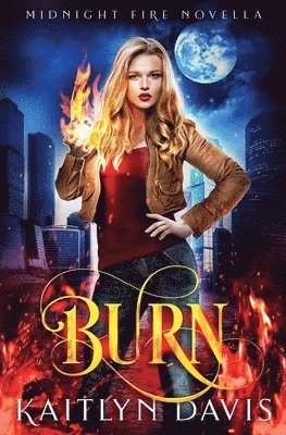 Kaitlyn Davis, Kaitlyn, Davis - Burn, Häftad