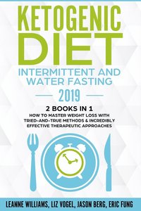 bokomslag Ketogenic Diet - Intermittent and Water Fasting 2019