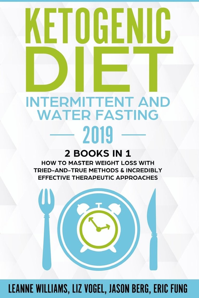 Ketogenic Diet - Intermittent and Water Fasting 2019 1