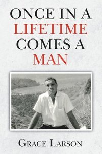 bokomslag Once In A Lifetime Comes A Man