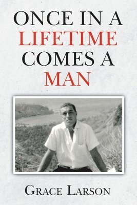 bokomslag Once In A Lifetime Comes A Man