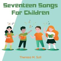 bokomslag Seventeen Songs For Children