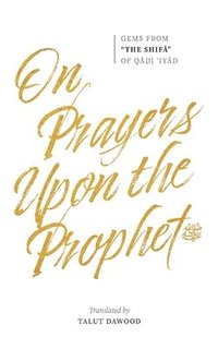 bokomslag On Prayers Upon the Prophet