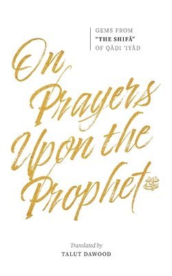 bokomslag On Prayers Upon the Prophet