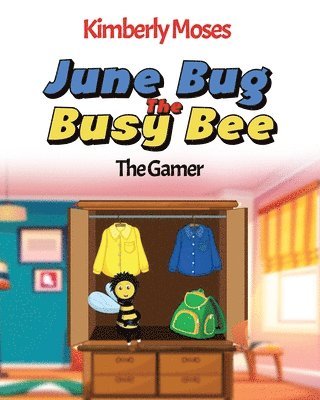 bokomslag June Bug The Busy Bee