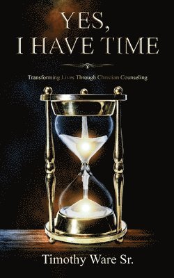 Timothy Ware - Yes, I Have Time, Häftad