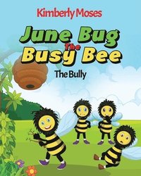 bokomslag June Bug The Busy Bee