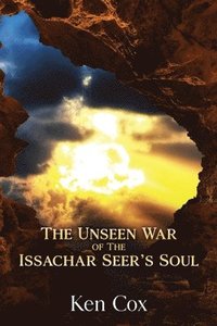 bokomslag The Unseen War of the Issachar Seer's Soul