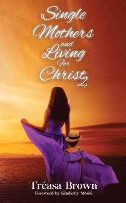 bokomslag Single Mothers and Living For Christ 2