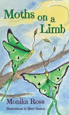 Monika Rose - Moths on a Limb, Inbunden