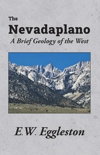 bokomslag The Nevadaplano: A Brief Geology of the West