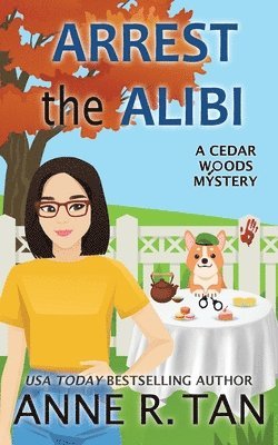Anne R Tan, Anne R. Tan - Arrest the Alibi, Häftad