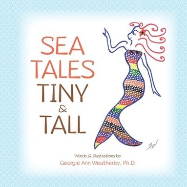 bokomslag Sea Tales Tiny and Tall