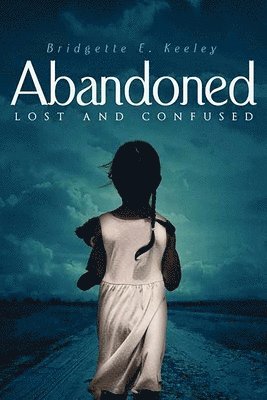 Abandoned, Lost and Confused 1