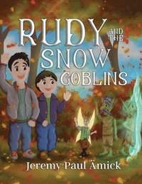 bokomslag Rudy and the Snow Goblins
