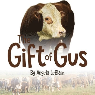 Angela LeBlanc, Angela, Leblanc, Angela Leblanc - Gift of Gus, Häftad