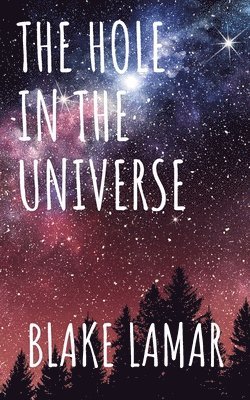 Blake Lamar - Hole in the Universe, Häftad