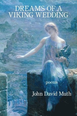 John David Muth - Dreams of a Viking Wedding, Häftad