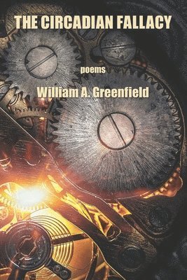 William A. Greenfield - The Circadian Fallacy, Häftad