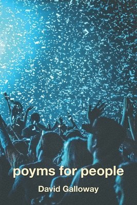 David Galloway - Poyms for People, Häftad