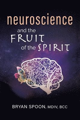 Neuroscience and the Fruit of the Spirit 1