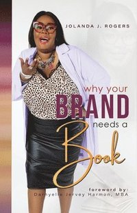 bokomslag Why Your Brand Needs A Book