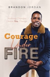bokomslag Courage Under Fire