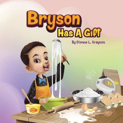 Bryson Has A Gift 1