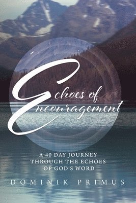 Echoes of Encouragement 1