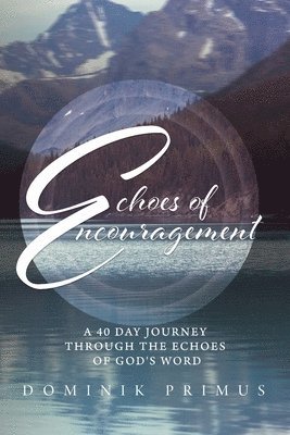Echoes of Encouragement