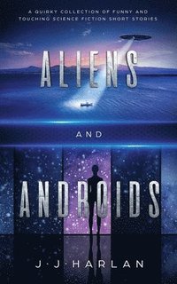 bokomslag Aliens and Androids