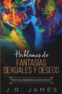bokomslag Hablemos de Fantasas Sexuales y Deseos