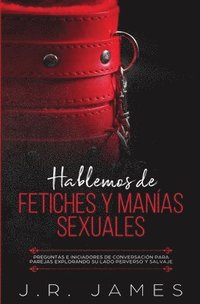bokomslag Hablemos de Fetiches y Manas Sexuales