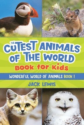 The Cutest Animals of the World Book for Kids 1