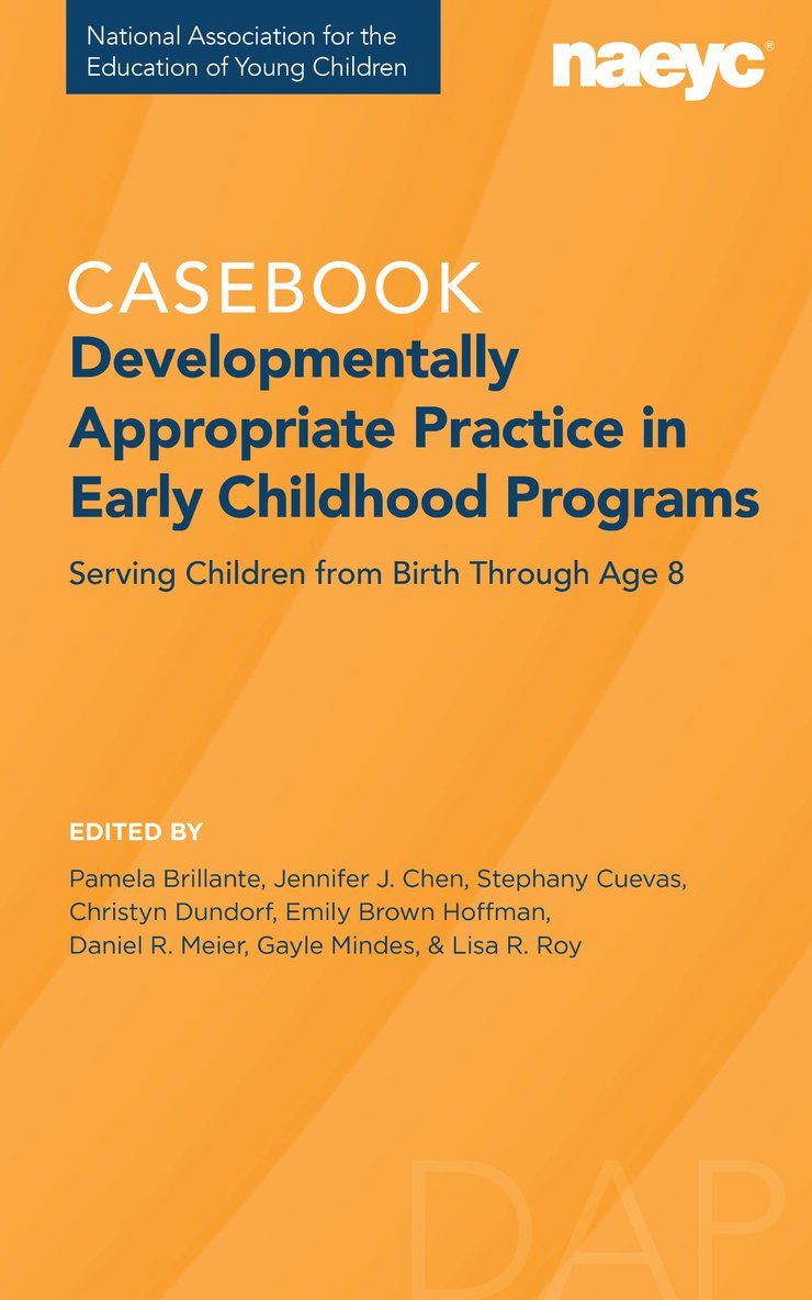 Pamela Brillante, Jennifer Chen, Stephany Cuevas, Christyn Dundorf, Emily Brown Hoffman, Daniel R. Meier, Gayle Mindes, Lisa R. Roy, Daniel R Meier, Lisa R Roy - Developmentally Appropriate Practice, Häftad