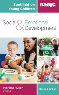 bokomslag Spotlight on Young Children: Social and Emotional Development, Revised Edition