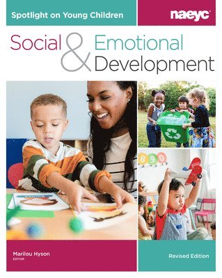 Spotlight on Young Children: Social and Emotional Development, Revised Edition
