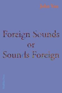 bokomslag Foreign Sounds or Sounds Foreign