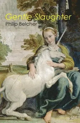Philip Belcher - Gentle Slaughter, Häftad. Tillgänglighet: Lägg i varukorg