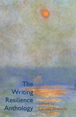 The Writing Resilience Anthology 1