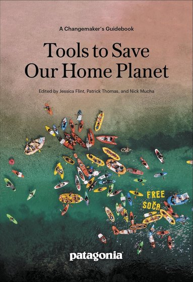Nick Mucha, Patrick Thomas, Jessica Flint - Tools to Save Our Home Planet, Häftad