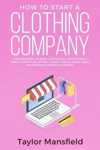 bokomslag How to Start a Clothing Company