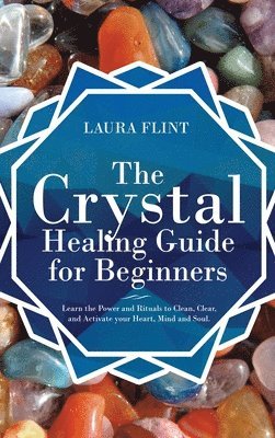 Crystal Healing Guide for Beginners