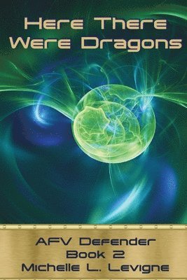 Michelle L Levigne, Michelle L. Levigne, L. Levigne, Michelle - Here There Were Dragons, Häftad